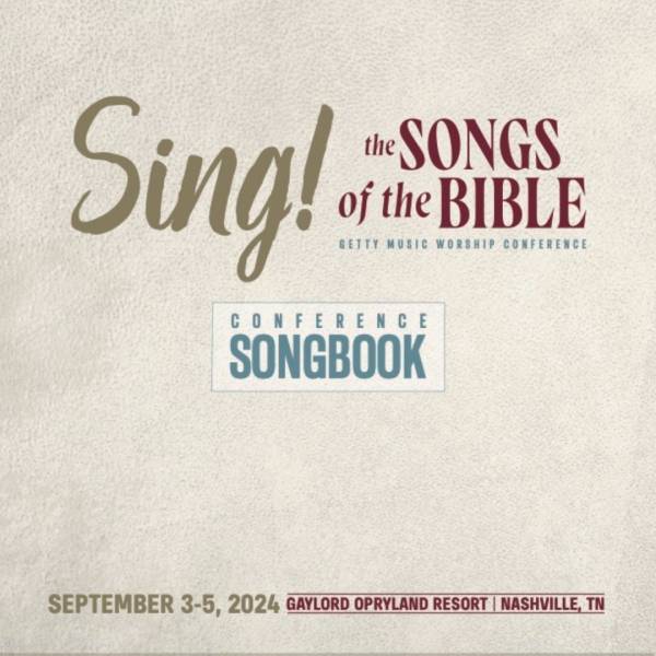 Getty Conference 2024: Sing! The Songs Of The Bible