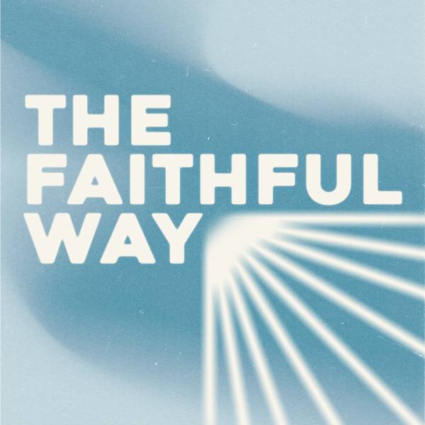 The Faithful Way