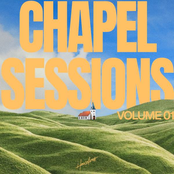 Chapel Sessions Vol 1