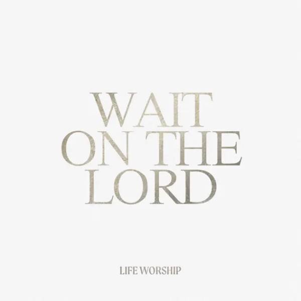 Wait On The Lord