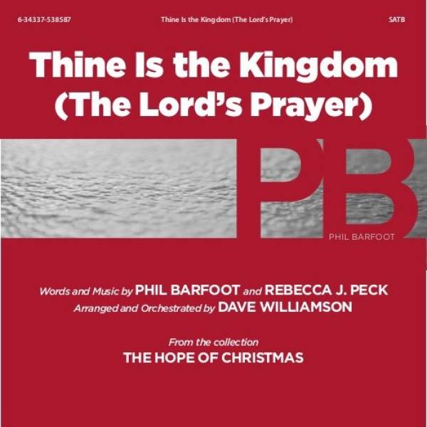 Thine is The Kingdom (The Lord's Prayer)