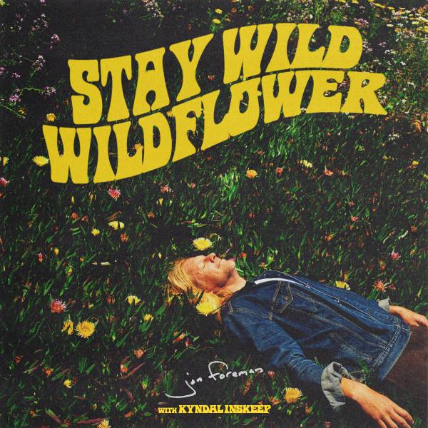 Stay Wild Wildflower