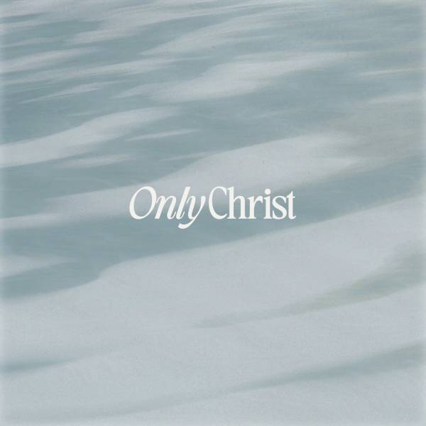 Only Christ