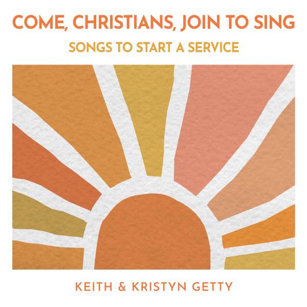 Come Christians Join To Sing