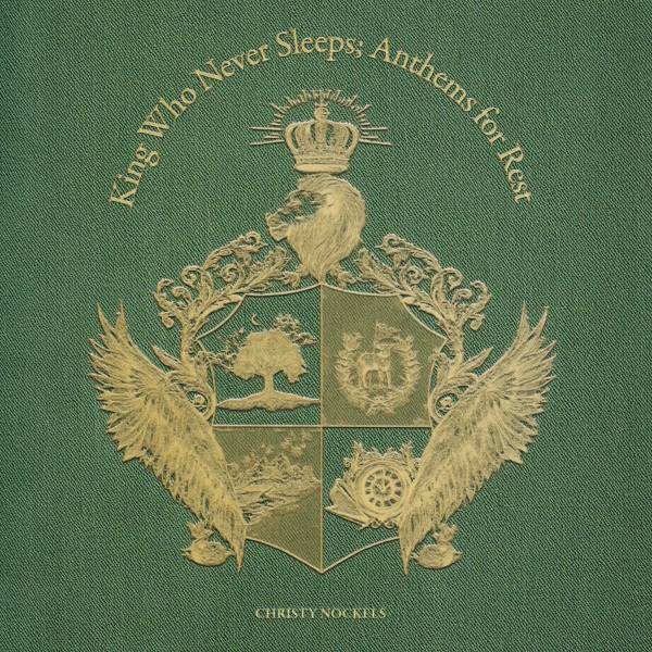 King Who Never Sleeps; Anthems For Rest