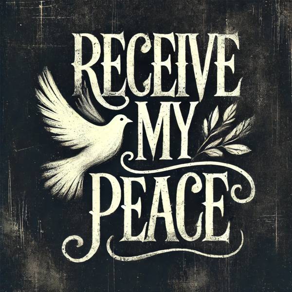 Receive My Peace