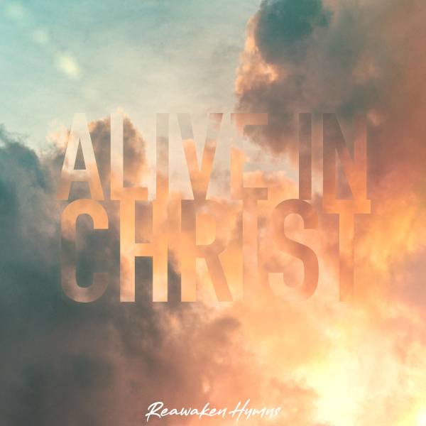 Alive In Christ