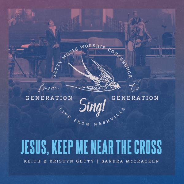 Jesus Keep Me Near The Cross