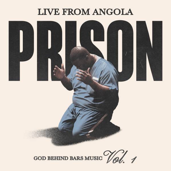 God Behind Bars Vol. 1: Live from Angola Prison