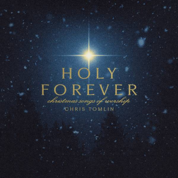 Holy Forever: Christmas Songs Of Worship