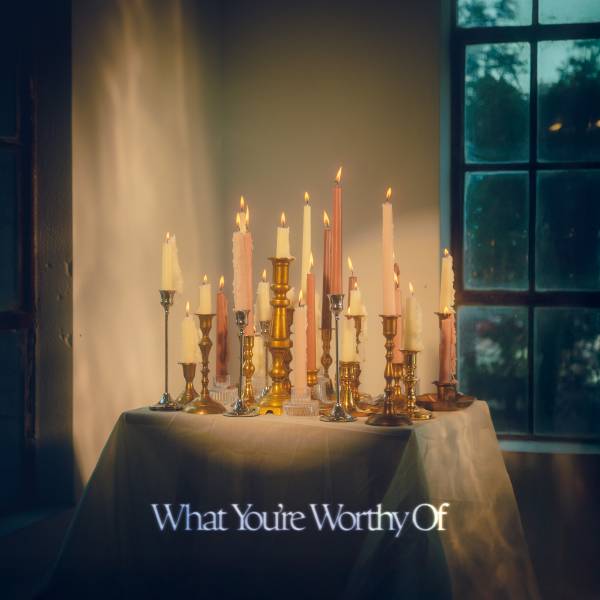 What You Are Worthy Of