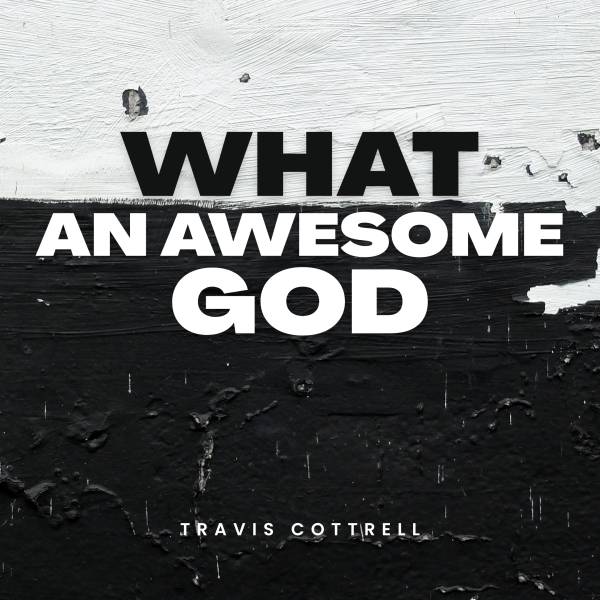 What An Awesome God