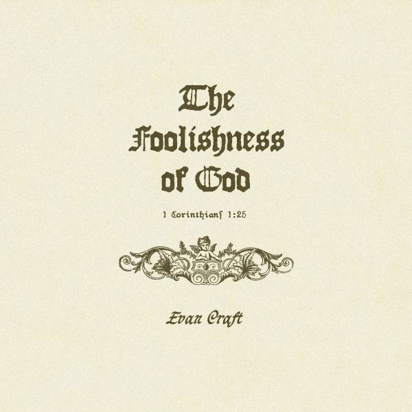 The Foolishness Of God