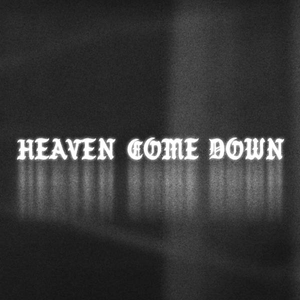 Heaven Come Down