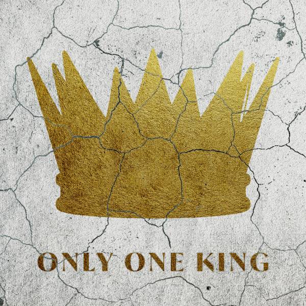 Only One King