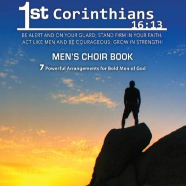 1st Corinthians 16:13 Men's Choir Book