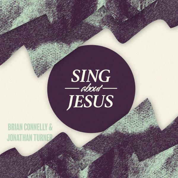 Sing About Jesus