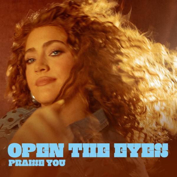 Open The Eyes (Praise You)