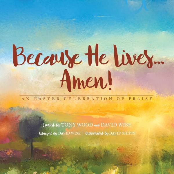 Because He Lives Amen