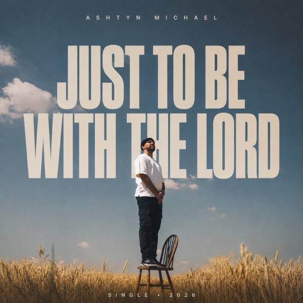 Just To Be With The Lord