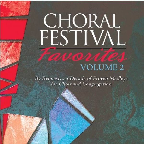 Choral Festival Favorites Vol 2