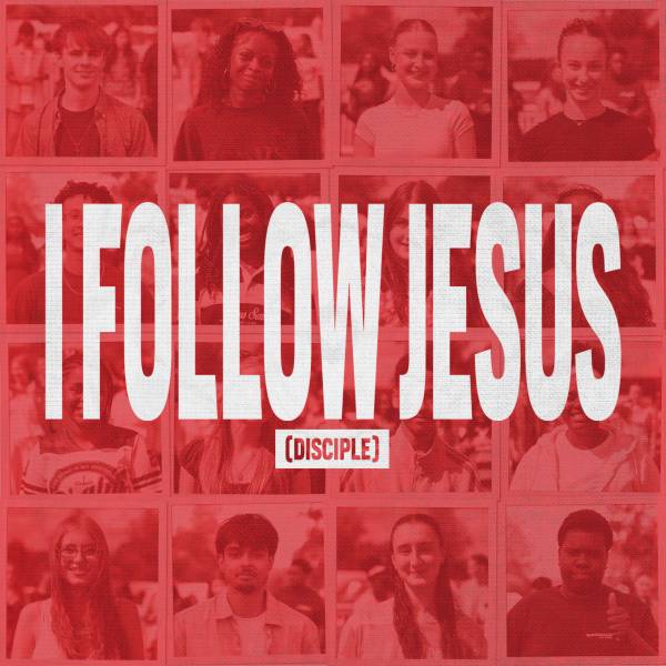 I Follow Jesus (Disciple)