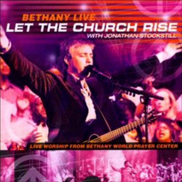 Bethany Live: Let The Church Rise