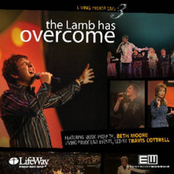 Living Proof Live 3 - The Lamb Has Overcome