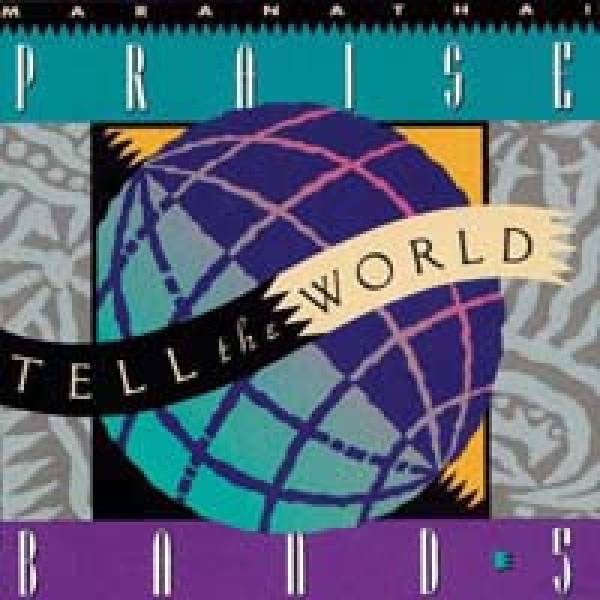 Tell The World (Praise Band 5)