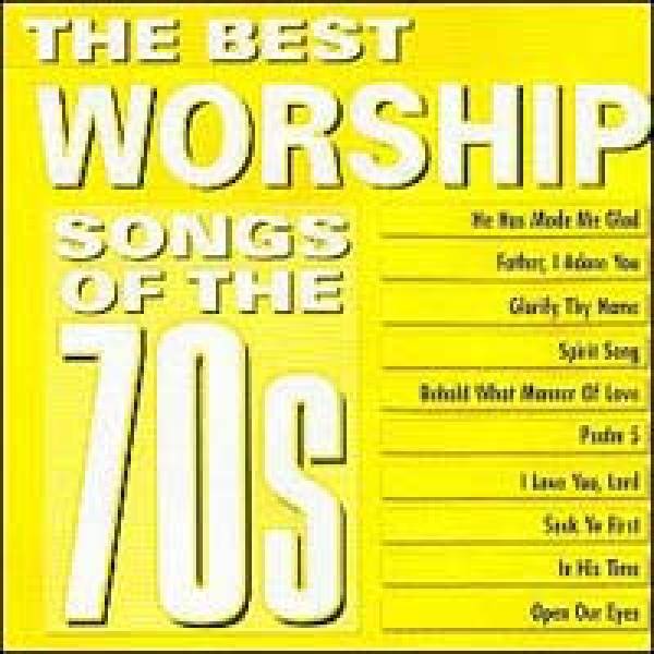 Best Worship Songs Of The 70's