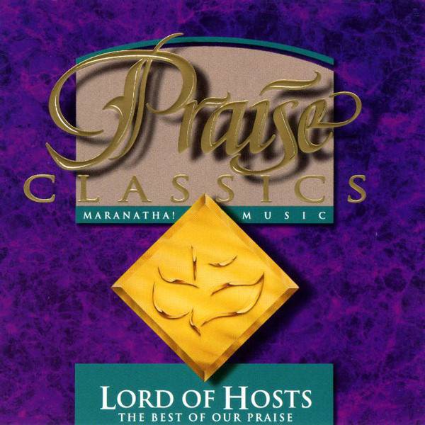 Praise Classics - Lord Of Hosts