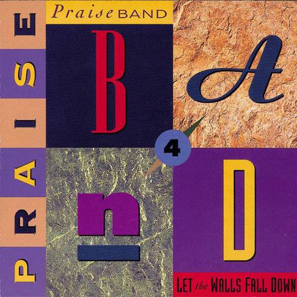 Praise Band 4: Let The Walls Fall Down