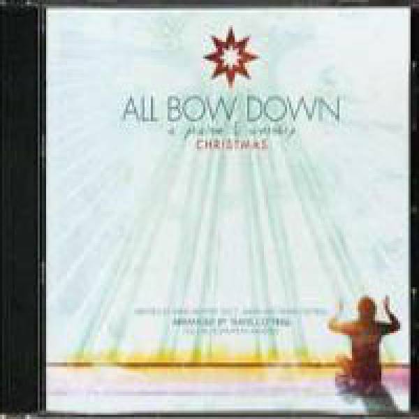 All Bow Down: A Praise And Worship Christmas