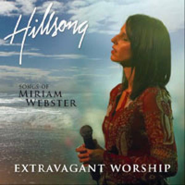 Extravagant Worship: The Songs Of Miriam Webster