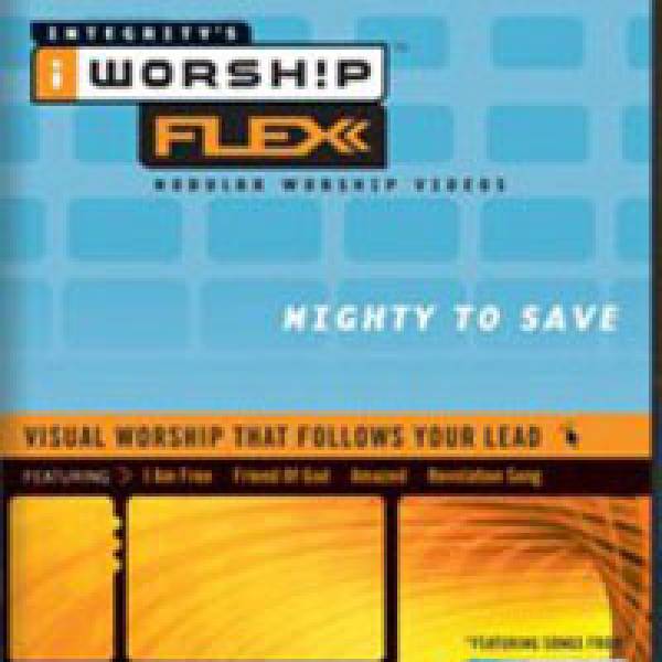 iWorship Flexx: Mighty To Save