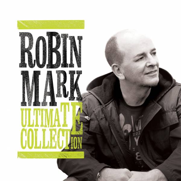 Robin Mark Ultimate Collection