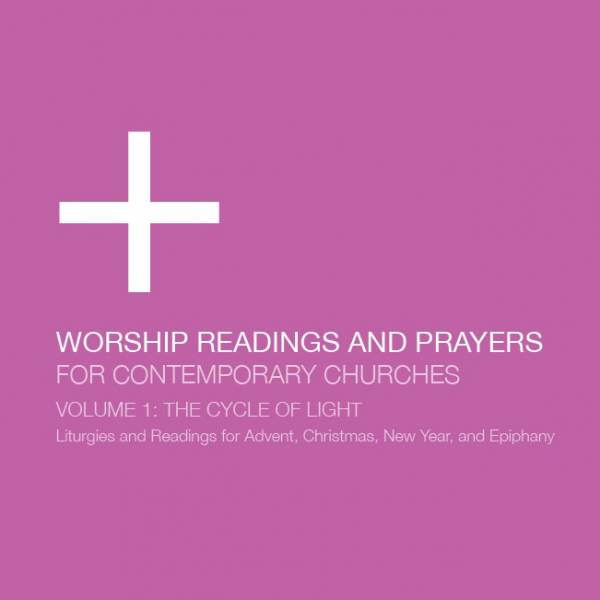 Worship Readings And Prayers For Contemporary Churches: The 
