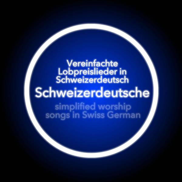 Simplified Worship Songs In Swiss German