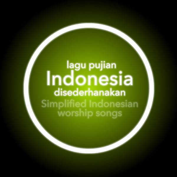Simplified Worship Songs In Indonesian