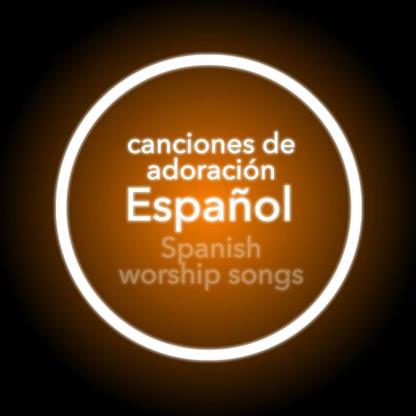 Canciones de Adoración Español