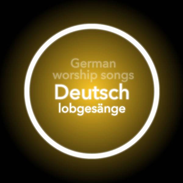 Deutsch Lobgesänge