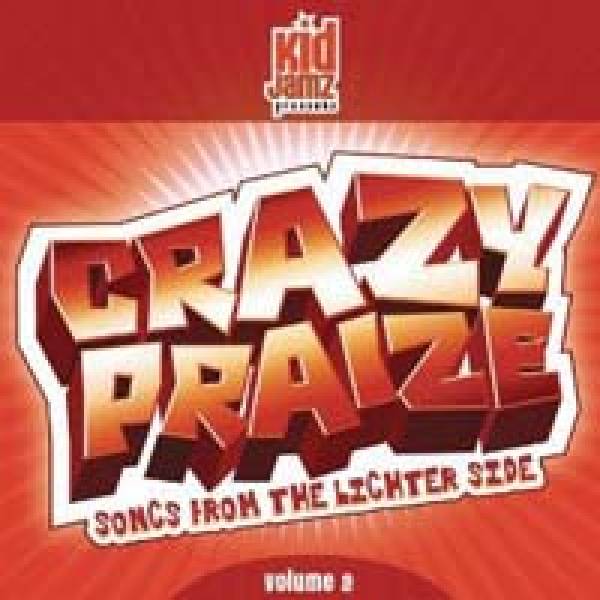 Crazy Praise Vol. 2 - Songs From The Lighter Side