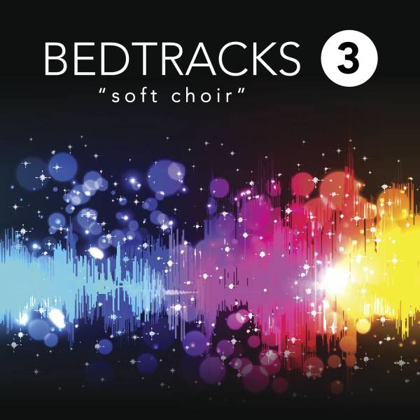 Bed Tracks 3: Soft Choir