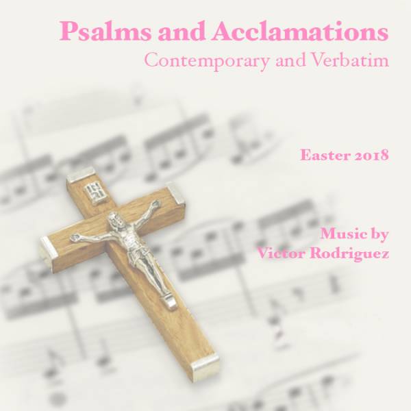 Psalms And Acclamations: Easter 2018