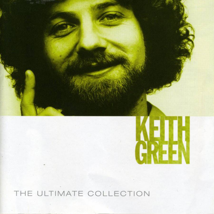 Keith Green Ultimate Collection Sheet Music - PraiseCharts