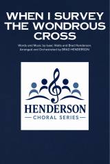 When I Survey The Wondrous Cross (Choral Anthem SATB)