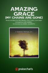 Amazing Grace (My Chains Are Gone) (Choral Anthem SATB)