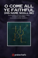 O Come All Ye Faithful (His Name Shall Be) (Choral Anthem SATB)
