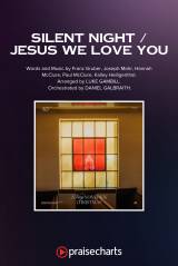 Silent Night / Jesus We Love You (Choral Anthem SATB)