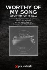 Worthy Of My Song (Worthy Of It All) (Choral Anthem SATB)